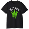 BUT GOD - Drippy Crown Tee - Unisex SOFT Black Cotton T-Shirt - Streetwear