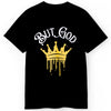 BUT GOD - Drippy Crown Tee - Unisex SOFT Black Cotton T-Shirt - Streetwear