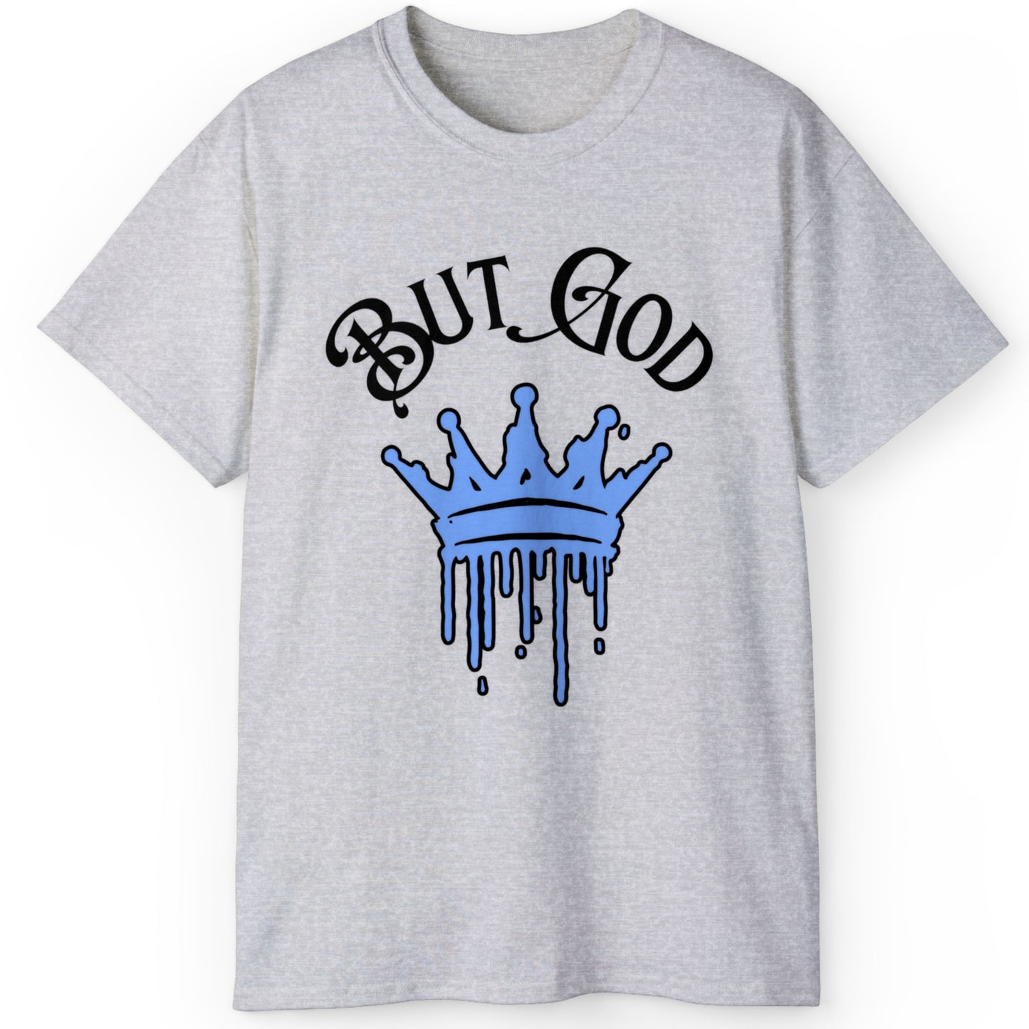BUT GOD - Drippy Crown Tee - Unisex SOFT Gray Cotton T-Shirt - Streetwear